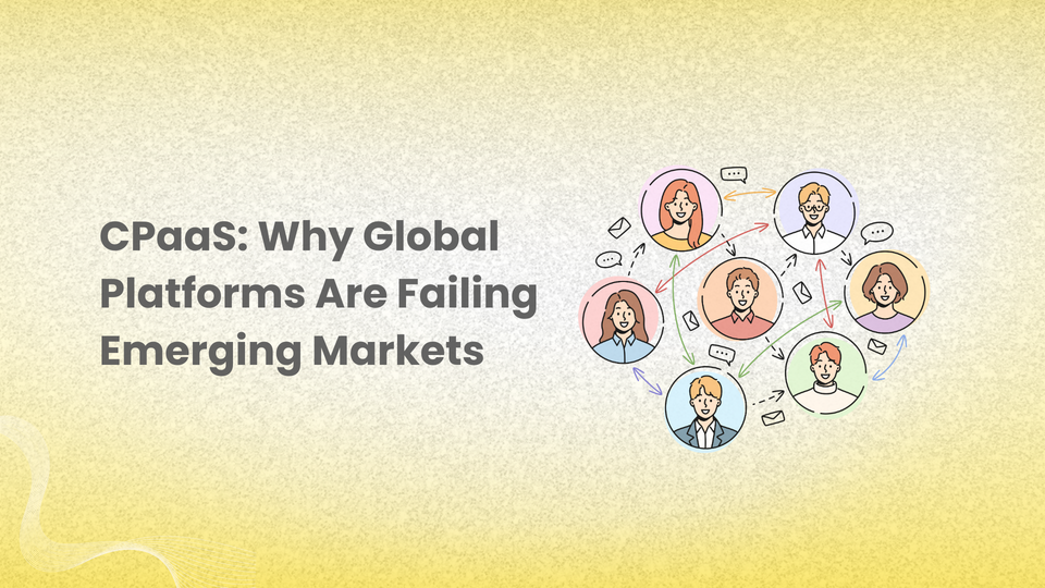 Why Global CPaaS Providers Are Failing Emerging Markets