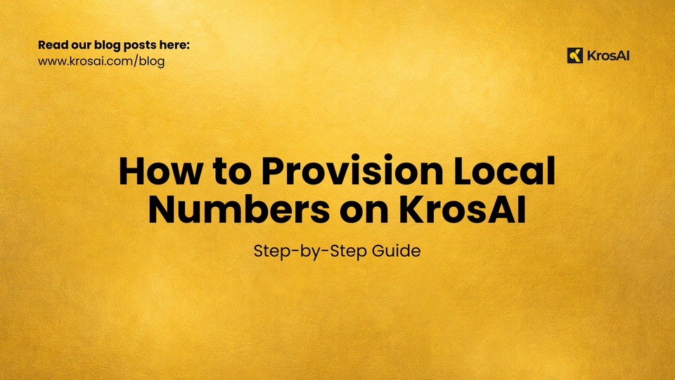 How to Provision Local Numbers on KrosAI (Step-by-Step Guide)