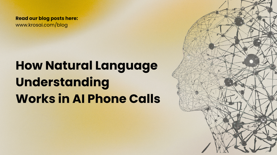 How Natural Language Understanding Works in AI Phone Calls