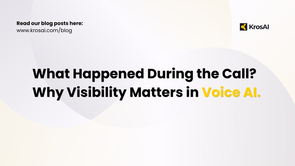 What Happened During the Call? Why Visibility Matters in Voice AI